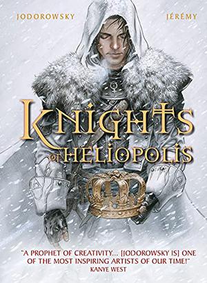 Knights of Heliopolis by Alejandro Jodorowsky