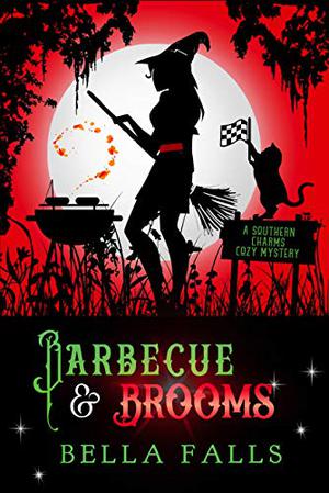 Barbecue & Brooms (Southern Charms Cozy Mystery #4)