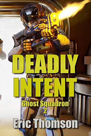 Deadly Intent by Eric Thomson