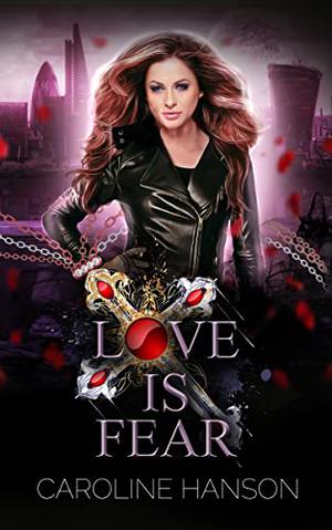 Love is Fear (Valerie Dearborn #2)