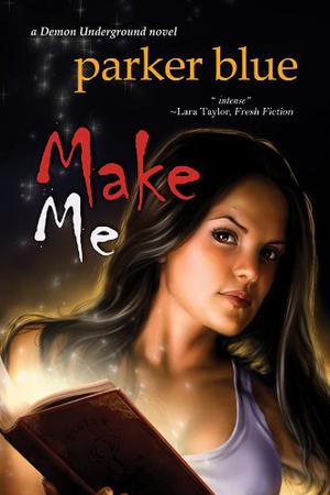 Make Me (Demon Underground #4)