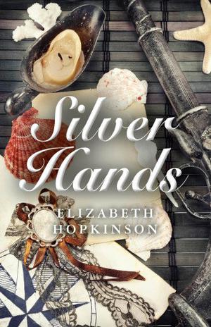 Silver Hands by Elizabeth Hopkinson