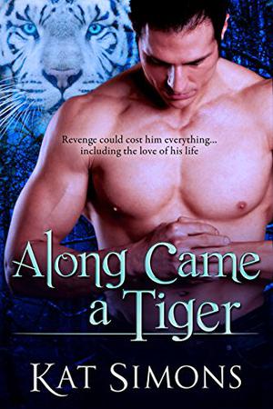 Along Came a Tiger (Tiger Shifters #2)