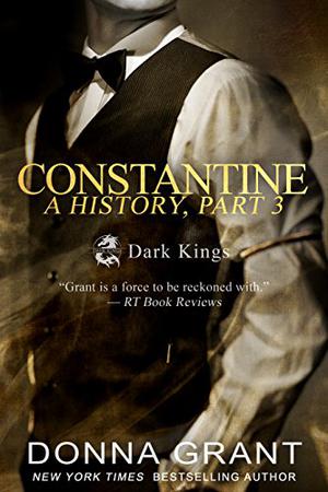 Constantine: A History Part 3 by Donna Grant