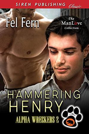 Hammering Henry (Alpha Wreckers #2)