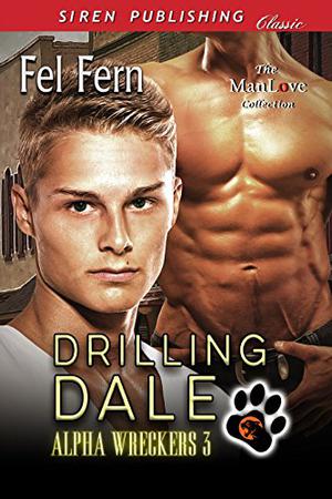 Drilling Dale (Alpha Wreckers #3)