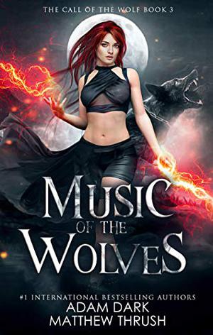 Music of the Wolves (Call of the Wolf #3)