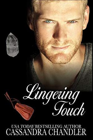 Lingering Touch by Cassandra Chandler