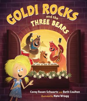 Goldi Rocks and the Three Bears by Corey Rosen Schwartz