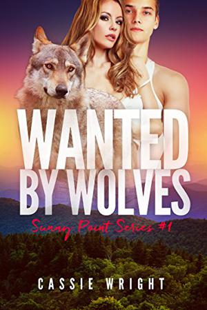 Wanted by Wolves (Sunny Point #1)