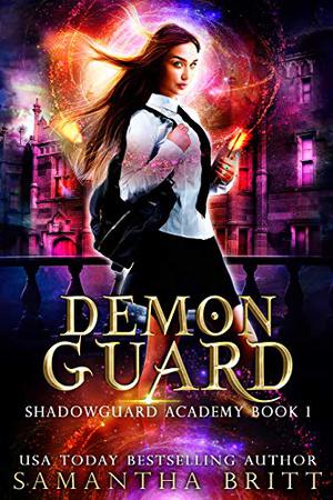 Demon Guard: Shadowguard Academy Book 1 (Shadowguard Academy #1)