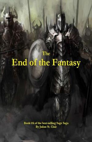 The End of the Fantasy by Julius St. Clair