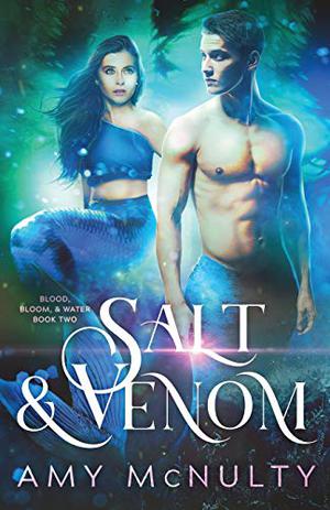 Salt & Venom (Blood, Bloom, & Water #2)