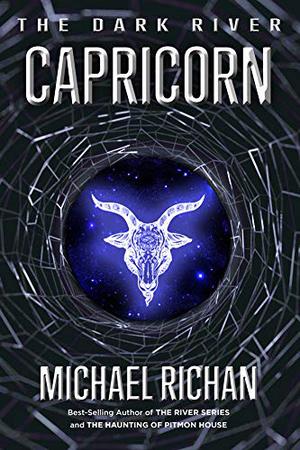 Capricorn  (The Dark River Book 3) by Michael Richan