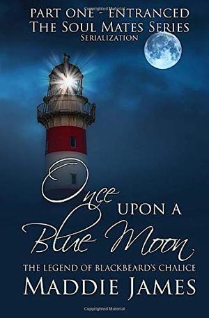 Once Upon a Blue Moon by Maddie James