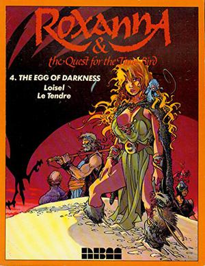 Roxanna and the Quest for the Time Bird - Egg of Darkness (La Quête de l'oiseau du temps #4)