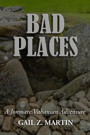 Bad Places (Jonmarc Vahanian Adventure #8)