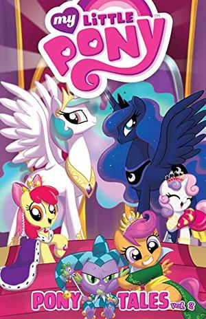 My Little Pony: Pony Tales, Vol. 2 (My Little Pony Micro-Series #7-10)