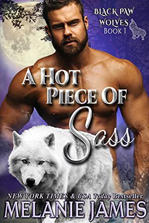 A Hot Piece of Sass (Black Paw Wolves #1)
