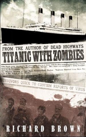 Titanic with Zombies by Richard Brown