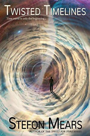 Twisted Timelines by Stefon Mears