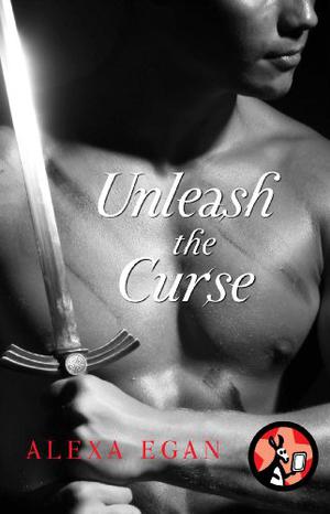 Unleash the Curse by Alexa Egan