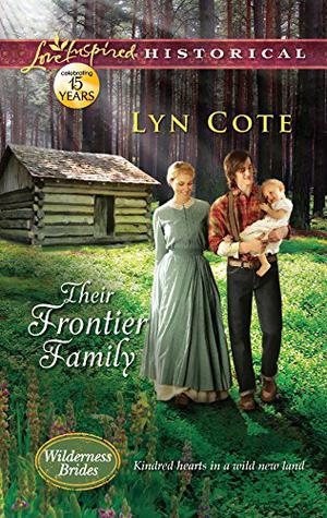 Their Frontier Family (Wilderness Brides #1)