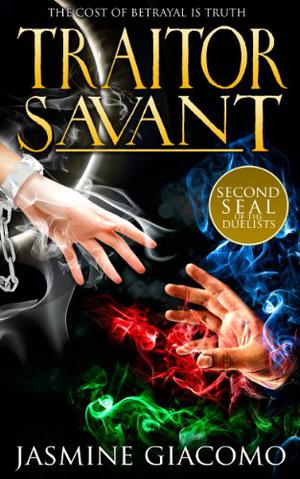 Traitor Savant (Seals of the Duelists #2)