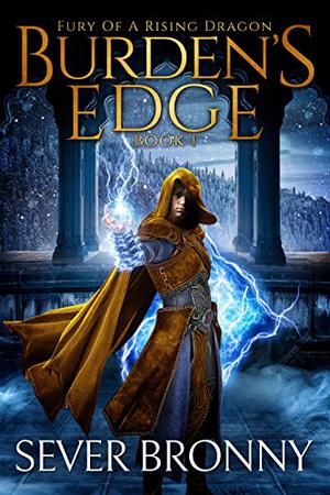 Burden's Edge (Fury of a Rising Dragon #1)