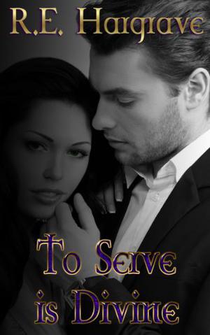 To Serve is Divine (The Divine Trilogy #1)