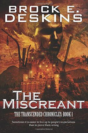 The Miscreant by Brock E. Deskins