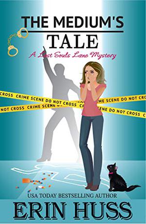 The Medium's Tale by Erin Huss