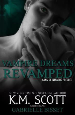 Vampire Dreams Revamped by Gabrielle Bisset