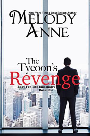 The Tycoon's Revenge (Baby for the Billionaire #1)