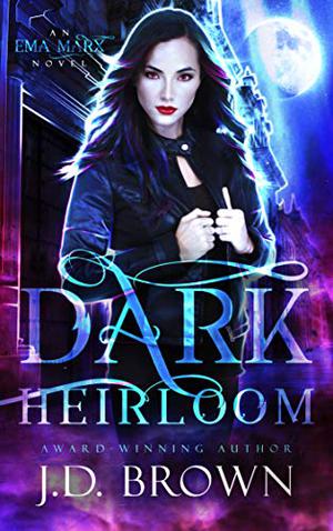 Dark Heirloom (Ema Marx #1)