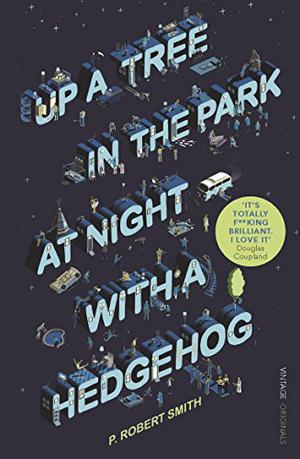 Up a Tree in the Park at Night with a Hedgehog by P. Robert Smith