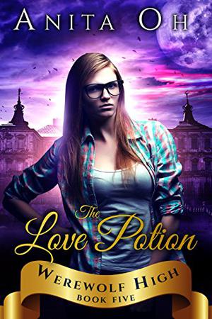 The Love Potion (Werewolf High #5)