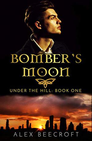 Under the Hill: Bomber's Moon (Under the Hill #1)