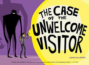 The Case of the Unwelcome Visitor (Bad Machinery #6)