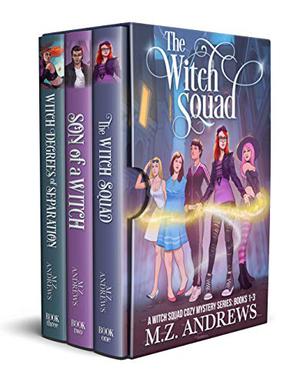 The Witch Squad Cozy Mystery Series Books 1 - 3 (Witch Squad #1-3)