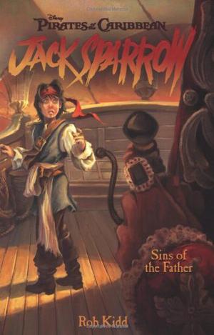 Sins of the Fathers (Pirates of the Caribbean: Jack Sparrow #10)