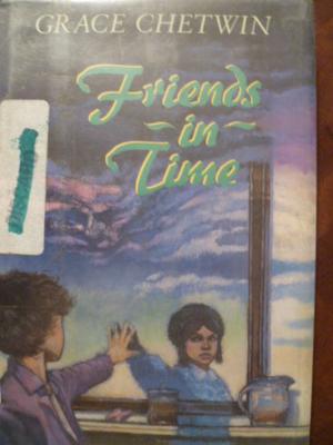 Friends In Time by Grace Chetwin