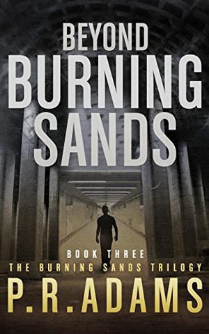 Beyond Burning Sands by P.R. Adams