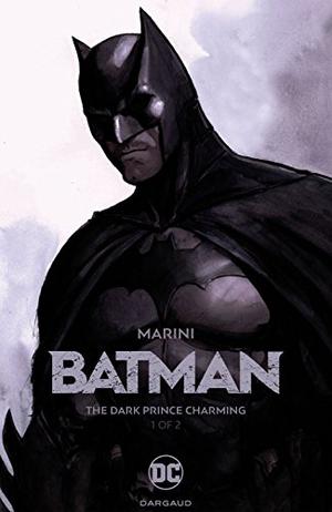 Batman: The Dark Prince Charming Book One (Batman: The Dark Prince Charming #1)