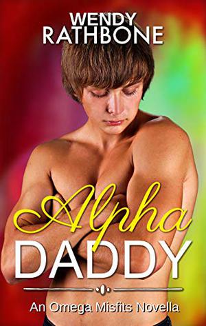 Alpha Daddy (The Omega Misfits #6.5)
