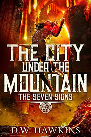 The City Under the Mountain (The Seven Signs #4)