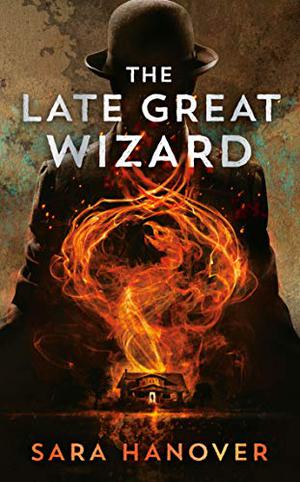 The Late Great Wizard (Wayward Mages #1)