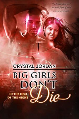 Big Girls Don’t Die by Crystal Jordan
