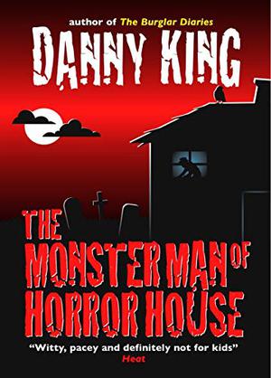 The Monster Man of Horror House by Danny King