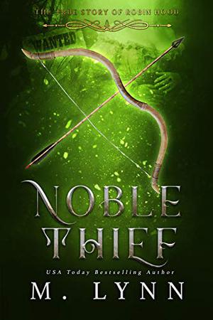 Noble Thief by M. Lynn